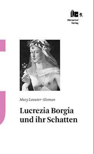 Lucrezia Borgia Und Ihr Schatten