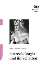 Lucrezia Borgia Und Ihr Schatten