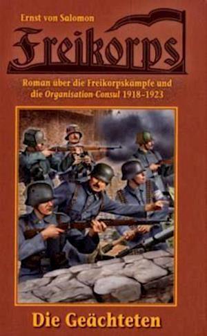 Freikorps 01: Die Geächteten