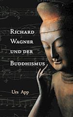 Richard Wagner Und Der Buddhismus