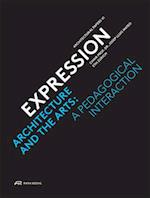 Expression – Architecture and the Arts: A Pedagogical Interaction