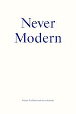 Never Modern