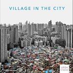 Village in the City – Asian Variations of Urbanisms of Inclusion