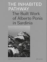 The Inhabited Pathway - The Built Work of Alberto Ponis in Sardinia