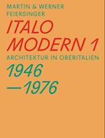 Italomodern 1 – Architektur in Oberitalien 1946–1976
