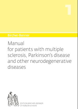Bircher-Benner 1 Manual for patients with multiple sclerosis, Parkinson's disease and other neurodegenerative diseases