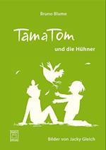 TamaTom und die Hühner