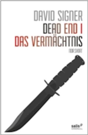 Dead End 1 - Das Vermächtnis