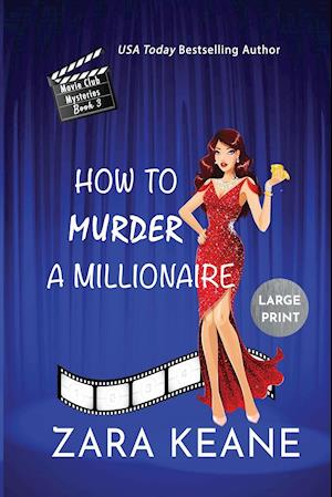 How to Murder a Millionaire (Movie Club Mysteries, Book 3)