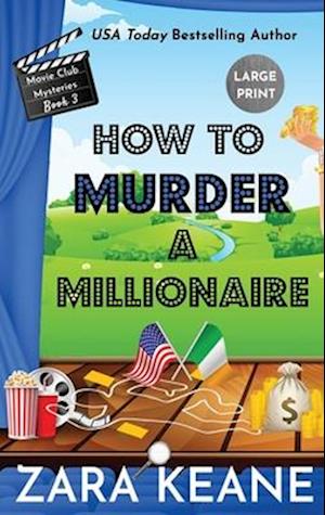 How to Murder a Millionaire (Movie Club Mysteries, Book 3)