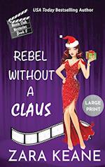 Rebel Without a Claus (Movie Club Mysteries, Book 5) 