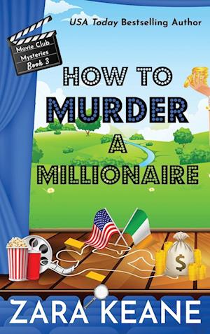 How to Murder a Millionaire (Movie Club Mysteries, Book 3)