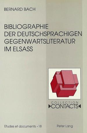 Bibliographie Der Deutschsprachigen Gegenwartsliteratur Im Elsass