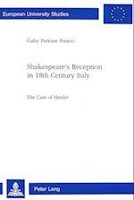 Shakespeare's Reception in 18th Century Italy