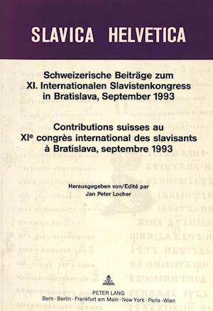 Schweizerische Beitraege Zum XI. Internationalen Slavistenkongress in Bratislava, September 1993