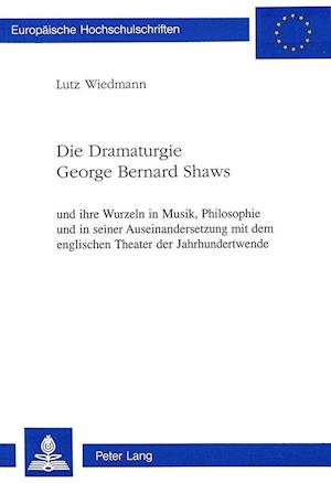 Die Dramaturgie George Bernard Shaws