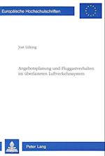 Angebotsplanung Und Fluggastverhalten Im Ueberlasteten Luftverkehrssystem