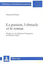 La Passion, L'Obstacle Et Le Roman