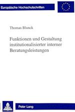 Funktionen Und Gestaltung Institutionalisierter Interner Beratungsleistungen