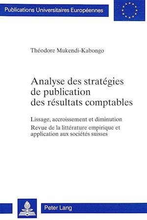 Analyse Des Strategies de Publication Des Resultats Comptables