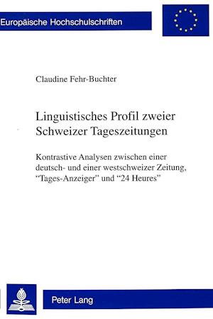 Linguistisches Profil Zweier Schweizer Tageszeitungen