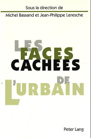 Les Faces Cachees de L'Urbain