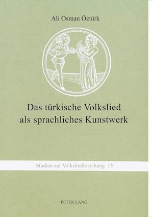 Das Tuerkische Volkslied ALS Sprachliches Kunstwerk