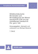 Mittelhochdeutsche Minnereden Und Minneallegorien Der Wiener Handschrift 2796 Und Der Heidelberger Handschrift Pal. Germ. 348