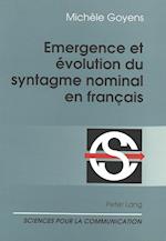 Emergence Et Evolution Du Syntagme Nominal En Francais