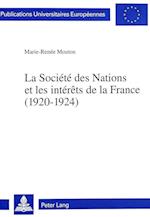 La Societe Des Nations Et Les Interets de La France (1920-1924)