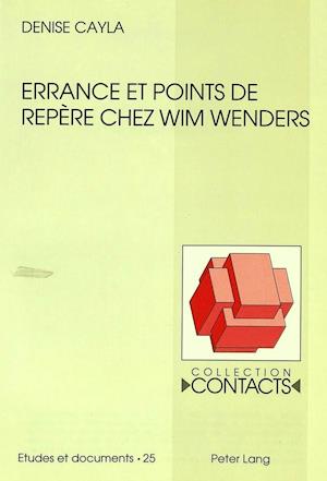 Errance Et Points de Repere Chez Wim Wenders