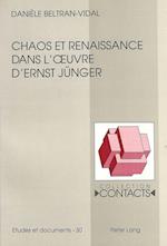 Chaos Et Renaissance Dans L'Oeuvre D'Ernst Juenger