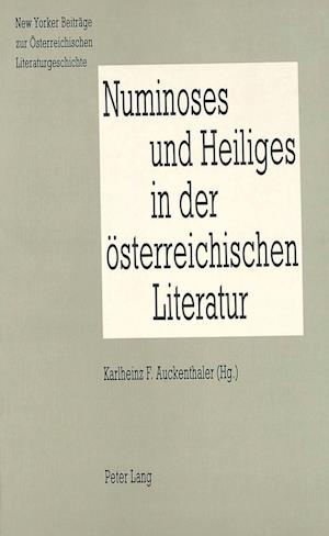 Numinoses Und Heiliges in Der Oesterreichischen Literatur