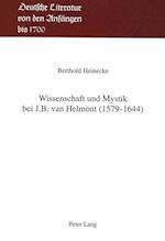 Wissenschaft Und Mystik Bei J.B. Van Helmont (1579-1644)