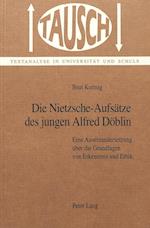 Die Nietzsche-Aufsaetze Des Jungen Alfred Doeblin