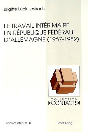 Le Travail Interimaire En Republique Federale D'Allemagne (1967-1982)