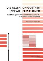Die Rezeption Goethes Bei Wilhelm Flitner