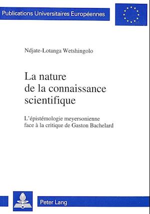 La Nature de La Connaissance Scientifique