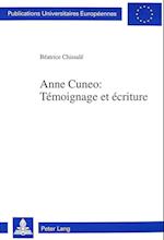 Anne Cuneo: . Temoignage Et Ecriture