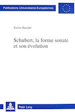 Schubert, La Forme Sonate Et Son Evolution
