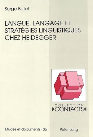 Langue, Langage Et Strategies Linguistiques Chez Heidegger