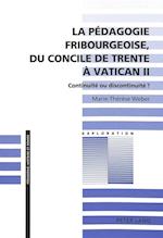 La Pedagogie Fribourgeoise, Du Concile de Trente a Vatican II