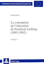 La Conception de L'Education de Friedrich Liebling (1893-1982)