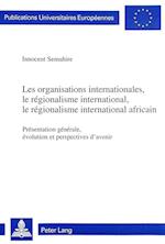 Les Organisations Internationales, Le Regionalisme International, Le Regionalisme International Africain