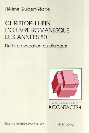 Christoph Hein - L'Oeuvre Romanesque Des Annees 80