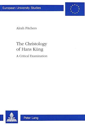 The Christology of Hans Kueng