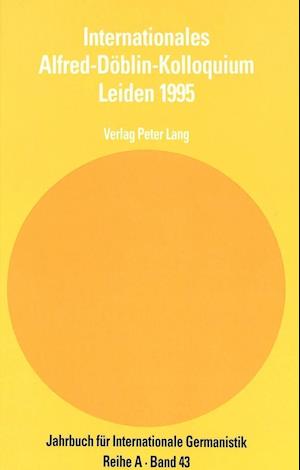 Internationales Alfred-Doeblin-Kolloquium Leiden 1995