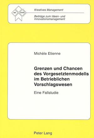 Grenzen Und Chancen Des Vorgesetztenmodells Im Betrieblichen Vorschlagswesen