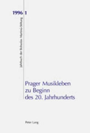 Prager Musikleben zu Beginn des 20. Jahrhunderts