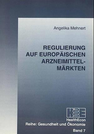 Regulierung Auf Europaeischen Arzneimittelmaerkten